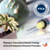Controlled Substance Diversion Prevention for Pharmacy Technicians